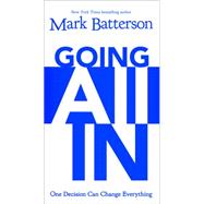 Going All In: One Decision Can Change Everything