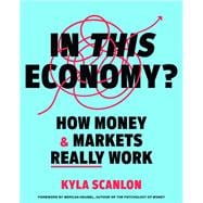 In This Economy? How Money & Markets Really Work book cover, ISBN 9780593727874