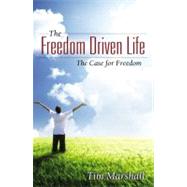 The Freedom Driven Life