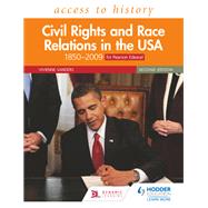 Access to History: Civil Rights and Race Relations in the USA 1850–2009 for Pearson Edexcel Second Edition