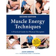 Muscle Energy Techniques, Second Edition A Practical Guide for Physical Therapists