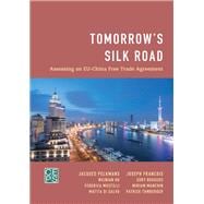 Tomorrow's Silk Road Assessing an EU-China Free Trade Agreement