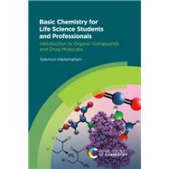Basic Chemistry for Life Science Students and Professionals