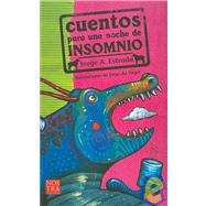Cuentos para una noche de insomnio/ Tales for a Night of Insomnia