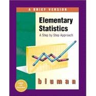 Elementary Statistics: A Step by Step Approach : A Brief Version