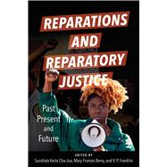 Reparations and Reparatory Justice