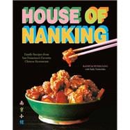 House of Nanking Family Recipes from San Francisco's Favorite Chinese Restaurant,9781419777875
