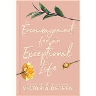 Encouragement for an Exceptional Life