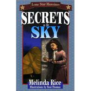 Secrets In The Sky Lone Star Heroines