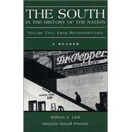 The South in the History of the Nation A Reader, Volume Two: From Reconstruction