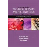 A Practical Guide to Technical Reports and Presentations