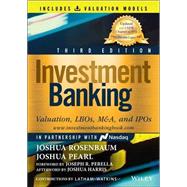 Investment Banking Valuation, LBOs, M&A, and IPOs (Book + Valuation Models)