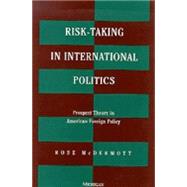 Risk-Taking in International Politics