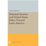 National Security and United States Policy Toward Latin America