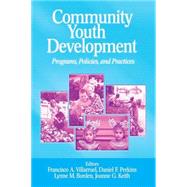 Community Youth Development : Programs, Policies, and Practices