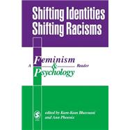 Shifting Identities Shifting Racisms A Feminism & Psychology Reader