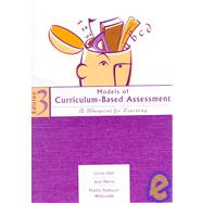 Models of Curriculum-Based Assessment