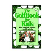 The Golfbook for Kids: A Great Learning Tool for Young Golfers or New Golfers of Any Age