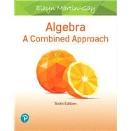 Algebra A Combined Approach Plus MyLab Math with Pearson eText -- 24 Month Access Card Package