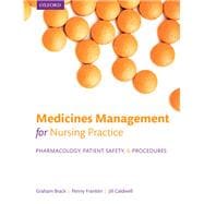 Medicines management for nursing practice Pharmacology, patient safety, and procedures