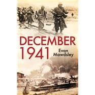 December 1941 : Twelve Days That Began a World War