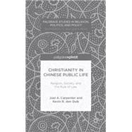 Christianity in Chinese Public Life Religion, Society, and the Rule of Law