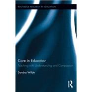 Care in Education: Teaching with Understanding and Compassion