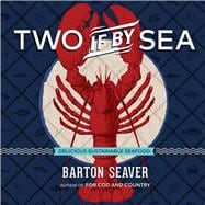 Two If By Sea Delicious Sustainable Seafood