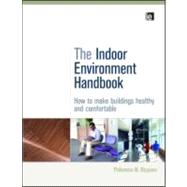 The Indoor Environment Handbook: How to Make Buildings Healthy and Comfortable