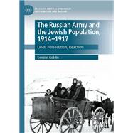 The Russian Army and the Jewish Population, 1914–1917