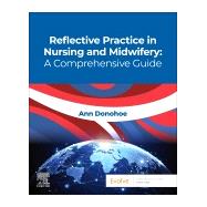 Reflective Practice in Nursing and Midwifery: A Comprehensive Guide