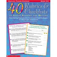 40 Rubrics & Checklists to Assess Reading and Writing Time-Saving Reproducible Forms and Great Strategies for Meaningful Assessment