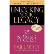 Unlocking Your Legacy 25 Keys for Success