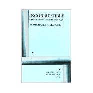 Incorruptible - Acting Edition