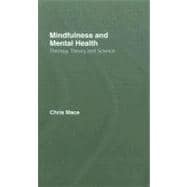 Mindfulness and Mental Health: Therapy, Theory and Science