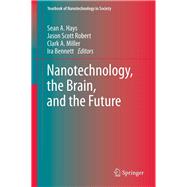 Nanotechnology, the Brain, and the Future