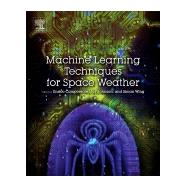 Machine Learning Techniques for Space Weather
