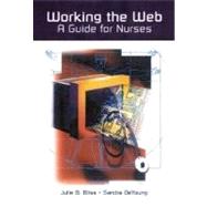 Working the Web: A Guide for Nurses