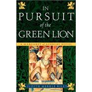 In Pursuit of the Green Lion A Margaret of Ashbury Novel