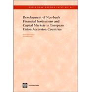 Development of Non-Bank Financial Institutions and Capital Markets in European Union Accession Countries