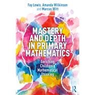 Mastery and Depth in Primary Mathematics