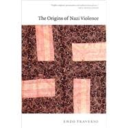 The Origins of Nazi Violence