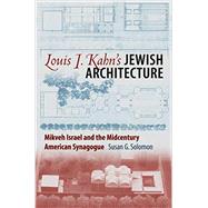 Louis I. Kahn's Jewish Architecture