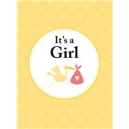 It's A Girl The perfect gift for parents of a newborn baby daughter