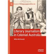Literary Journalism in Colonial Australia