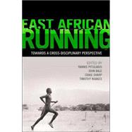 East African Running: Toward a Cross-Disciplinary Perspective