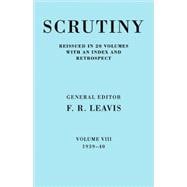 Scrutiny: A Quarterly Review vol 8. 1939-40
