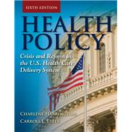 Health Policy: Crisis and Reform