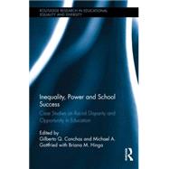 Inequality, Power and School Success: Case Studies on Racial Disparity and Opportunity in Education