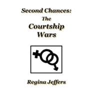Second Chances : The Courtship Wars
